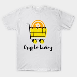 Crypto Living Bitcoin Design 1 T-Shirt